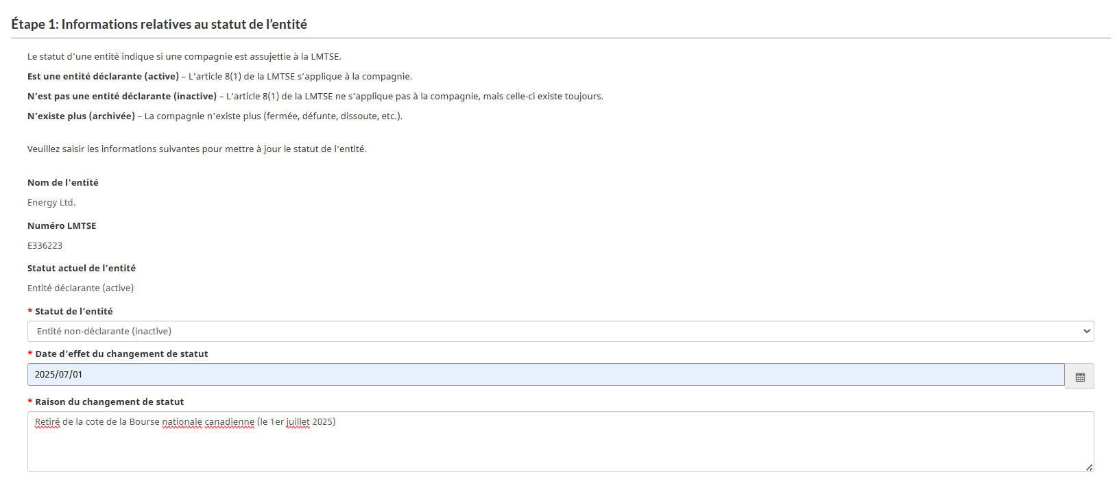 Page de modification du statut affichant les champs pouvant être modifiés, notamment le nouveau statut de l’entité, la date d’entrée en vigueur du changement de statut et le motif du changement de statut.